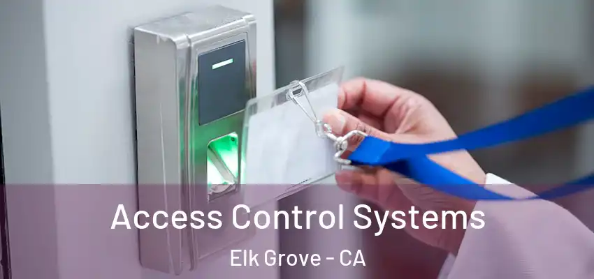  Access Control Systems Elk Grove - CA