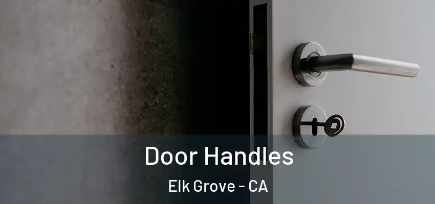 Door Handles Elk Grove - CA