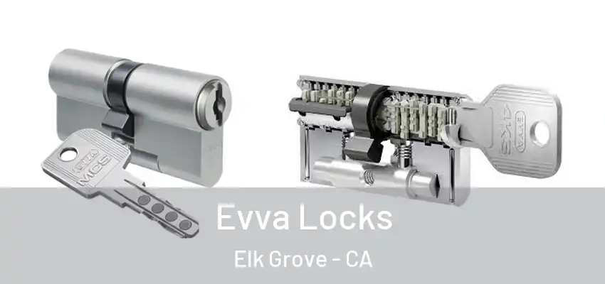  Evva Locks Elk Grove - CA