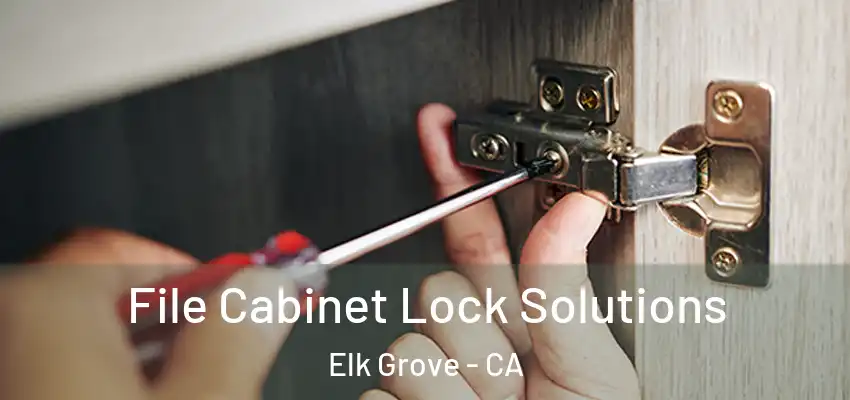  File Cabinet Lock Solutions Elk Grove - CA