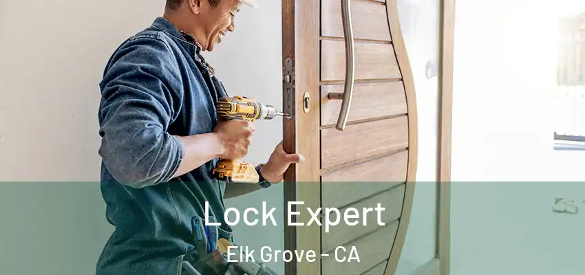  Lock Expert Elk Grove - CA