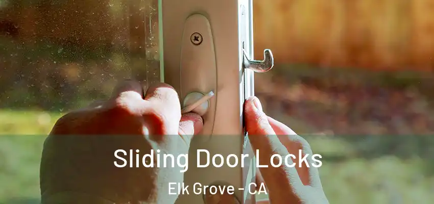 Sliding Door Locks Elk Grove - CA
